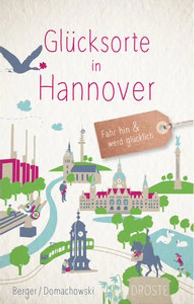 Idées de sorties à Hanovre avec le guide Glücksorte in Hannover 192p