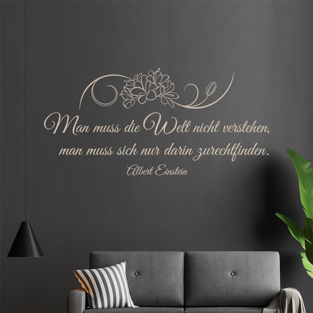 Man muß die Welt nicht verstehen ... Wandtattoo in 6 Größen - Wandaufkleber Wall Sticker - Dekoration, Küche, Wohnzimmer, Schlafzimmer, Badezimmer