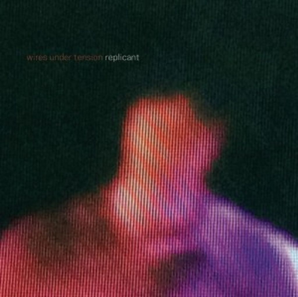 Wires Under Tension-Replicant