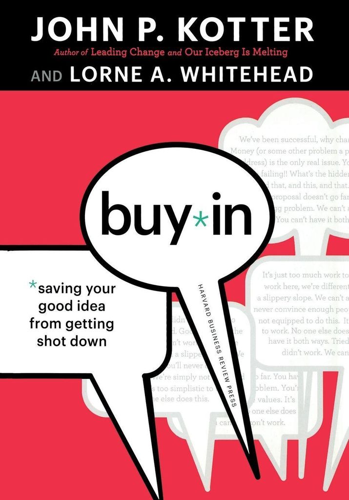 Buy-In: Saving Your Good Idea from Getting Shot Down