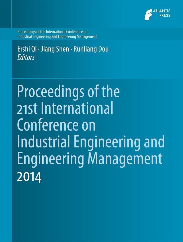 Proceedings of the 21st International Conference on Industrial Engineering and Engineering Management 2014