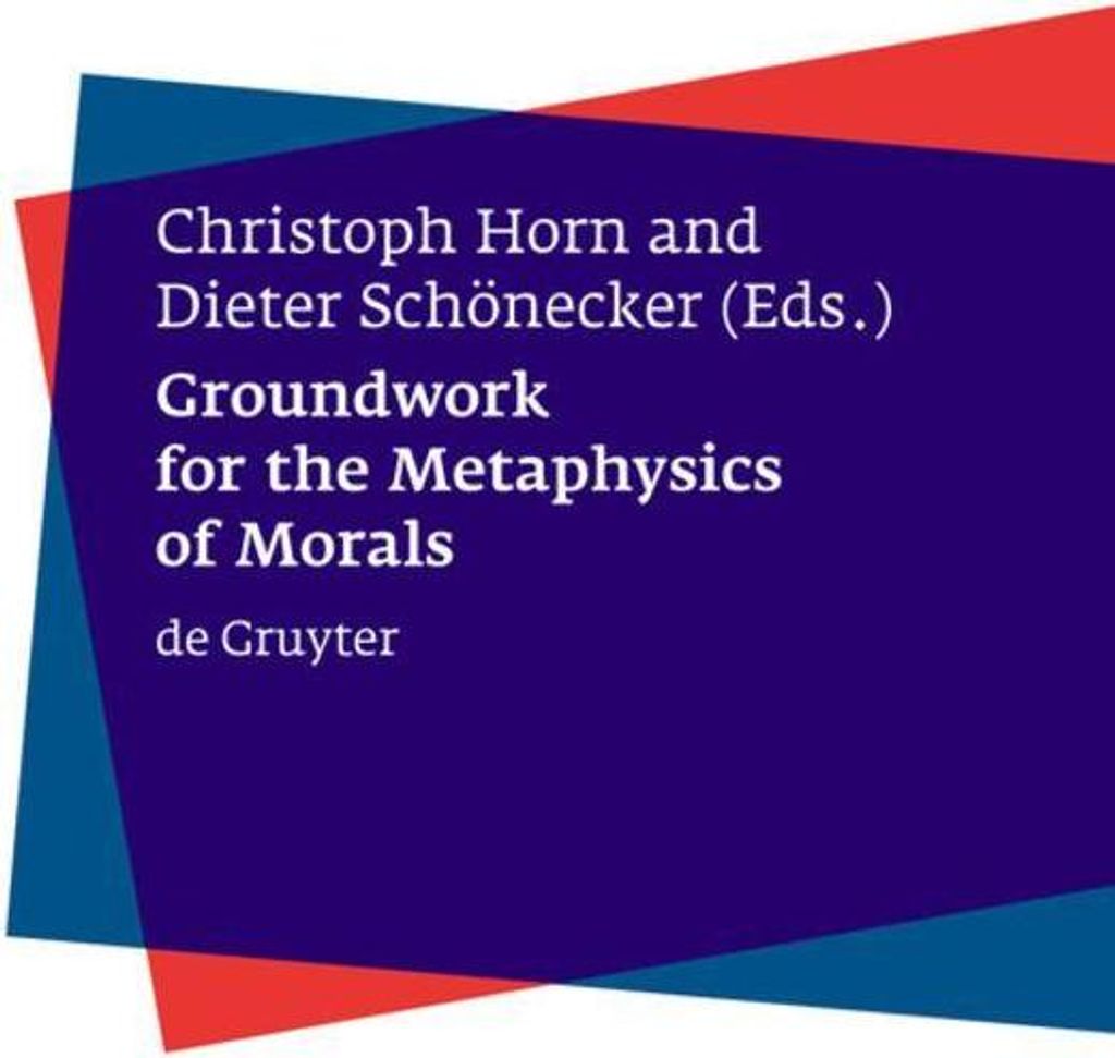 Groundwork for the Metaphysics of Morals