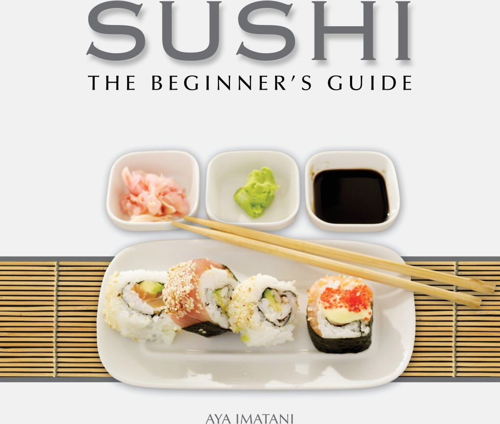 Sushi: The Beginner's Guide