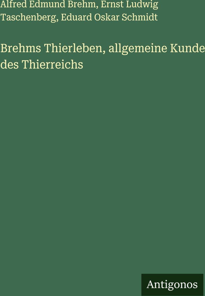 Brehms Thierleben, allgemeine Kunde des Thierreichs