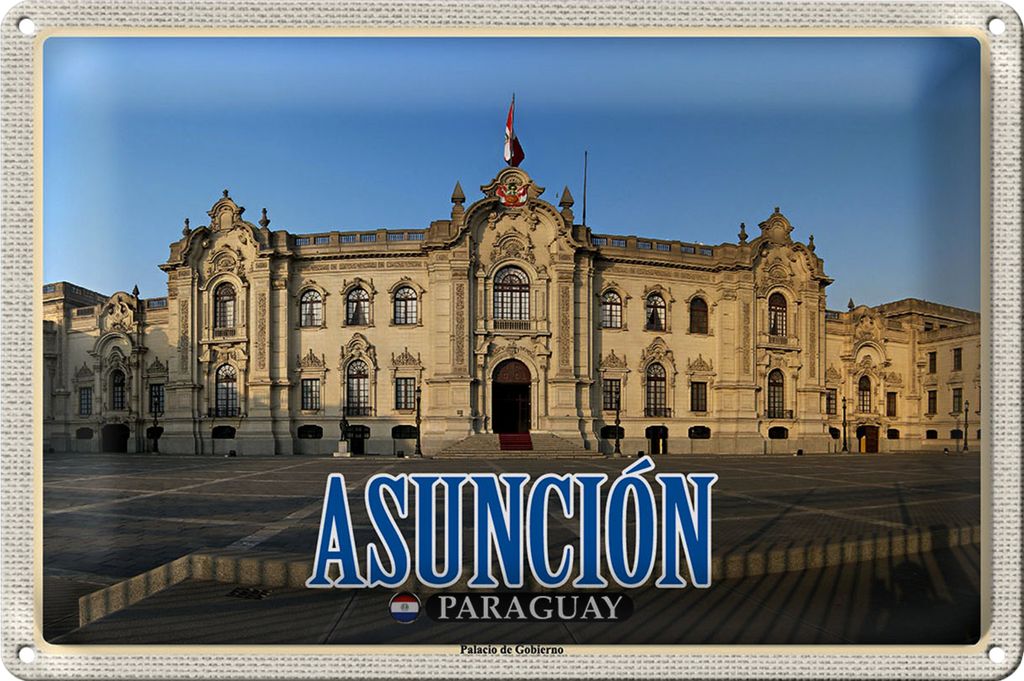 Blechschild Reise 40x30cm Asuncion Paraguay Palacio de Gobierno