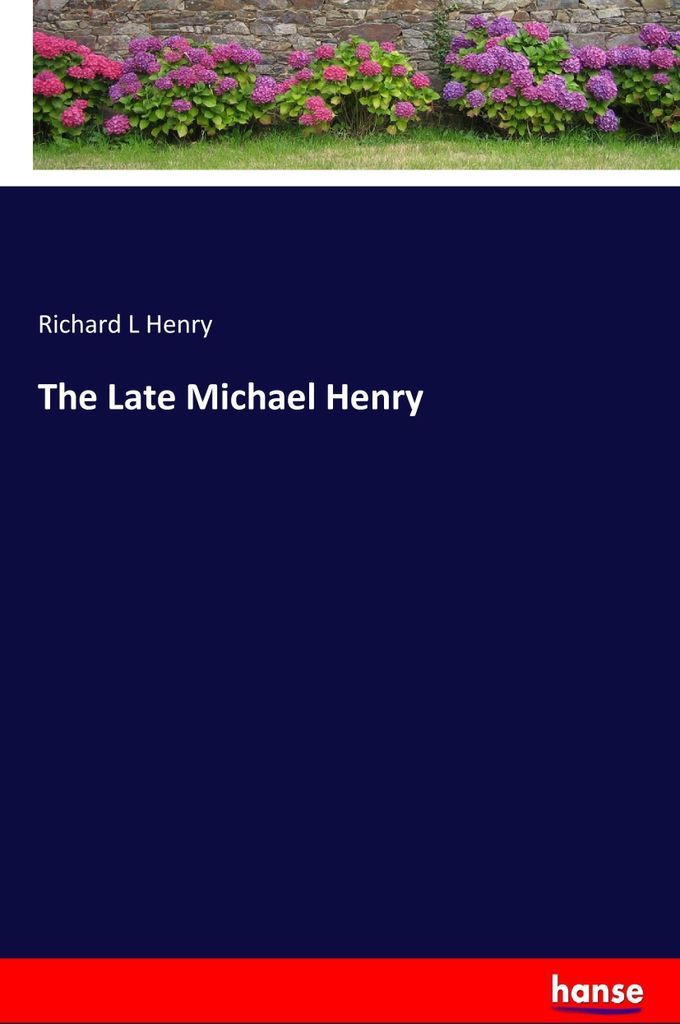 The Late Michael Henry