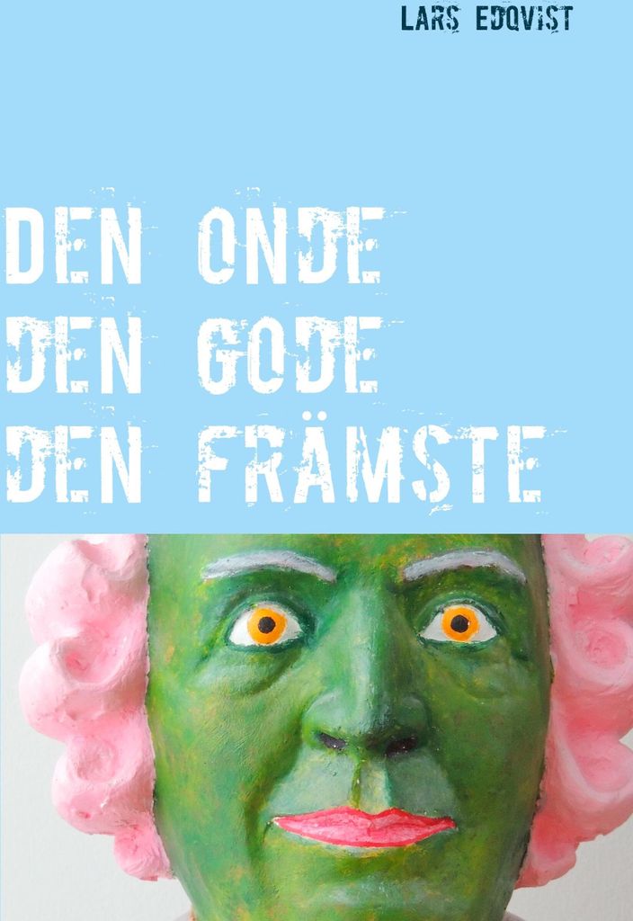 Den onde den gode den främste