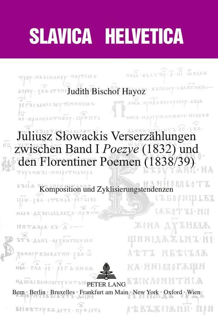Juliusz S¿owackis Verserzählungen zwischen Band I 'Poezye' (1832) und den Florentiner Poemen (1838/39)