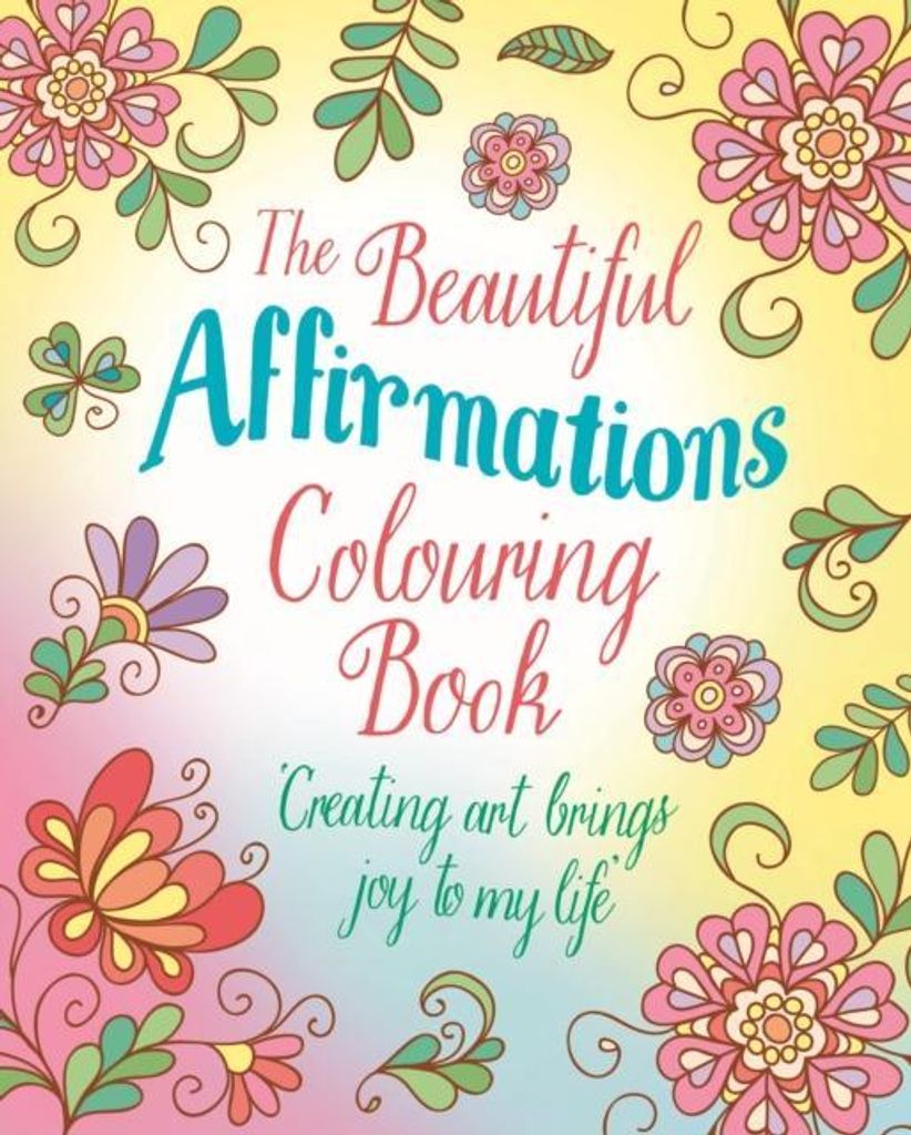 Beautiful Affirmations Colouring Book – Lingua: Inglese