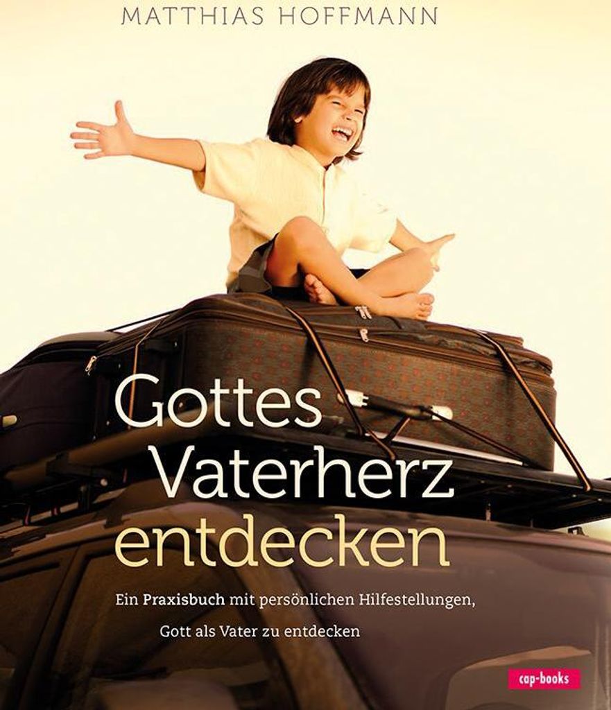Gottes Vaterherz entdecken