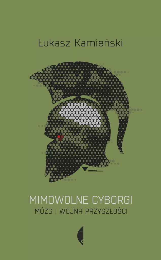 Mimowolne cyborgi - Łukasz Kamieński (Literatur und Soziologie auf Polnisch)