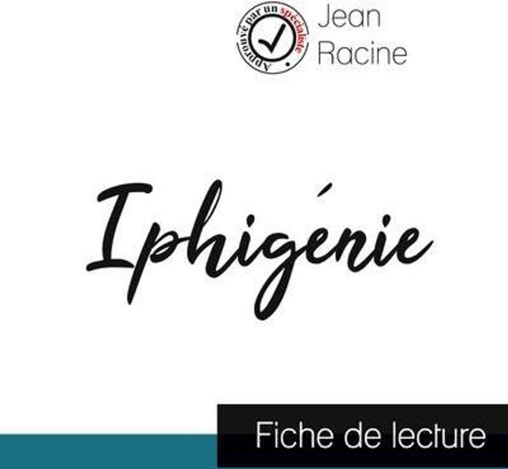 Iphigenie von Jean Racine (Einleitungstext und vollständige Werkanalyse)