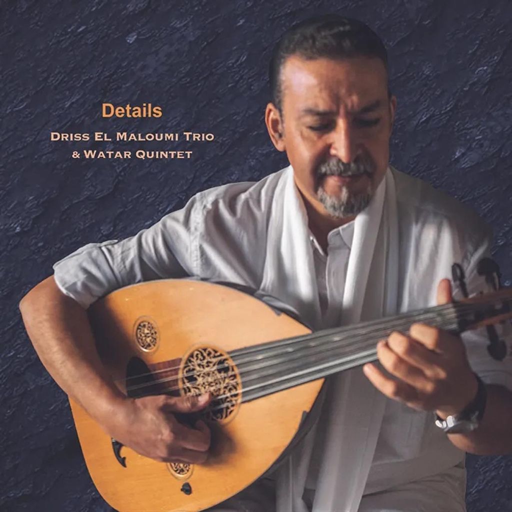 Driss El Maloumi Trio & Watar Quintet: Driss El Maloumi Trio & Watar Quintet: Details - - (LP / D)