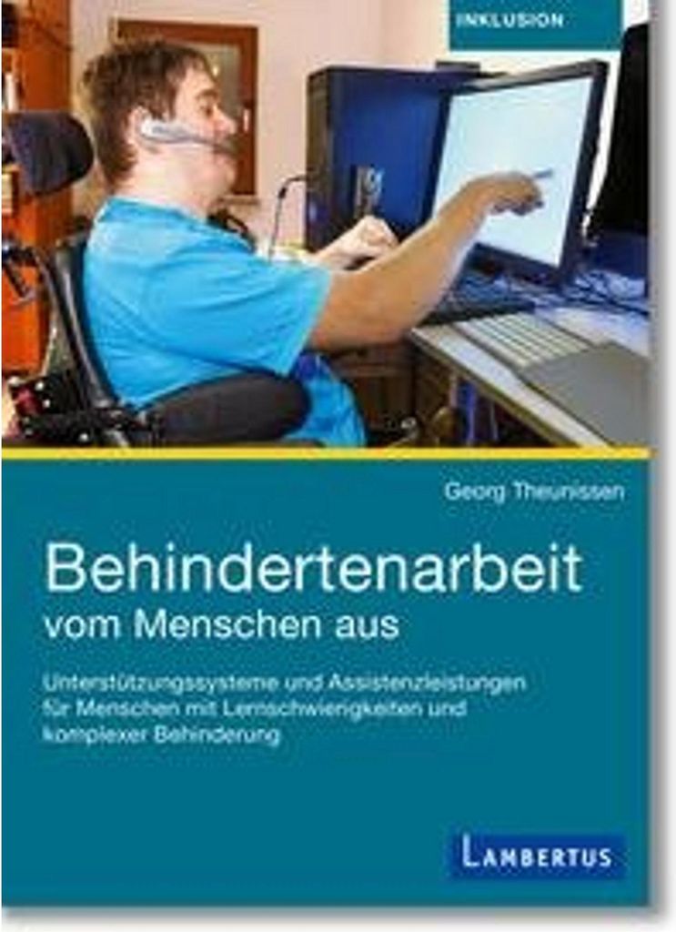 Behindertenarbeit vom Menschen aus