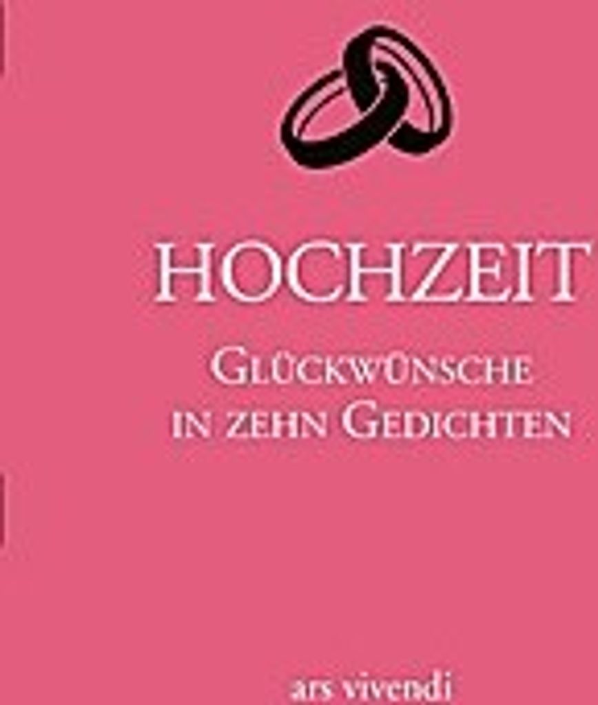 Hochzeit - Glückwünsche in zehn Gedichten