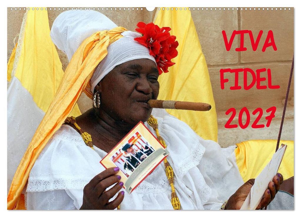 VIVA FIDEL 2027 (Wandkalender 2027 DIN A2 quer), CALVENDO Monatskalender