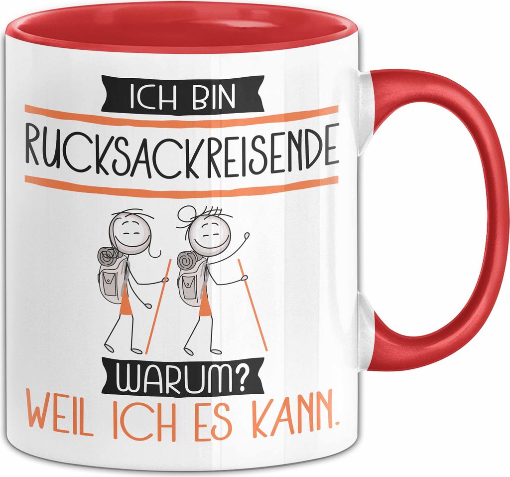 Rucksackreisende Tasse Geschenk Ich Bin Rucksackreisende Warum Weil Ich Es Kann Geschenkidee Geburtstag (Rot)