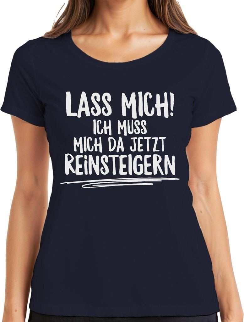 Lass mich ich muss jetzt reinsteigern Debatte Humor Lustig Spruch Damen T-Shirt, Navy, 3XL