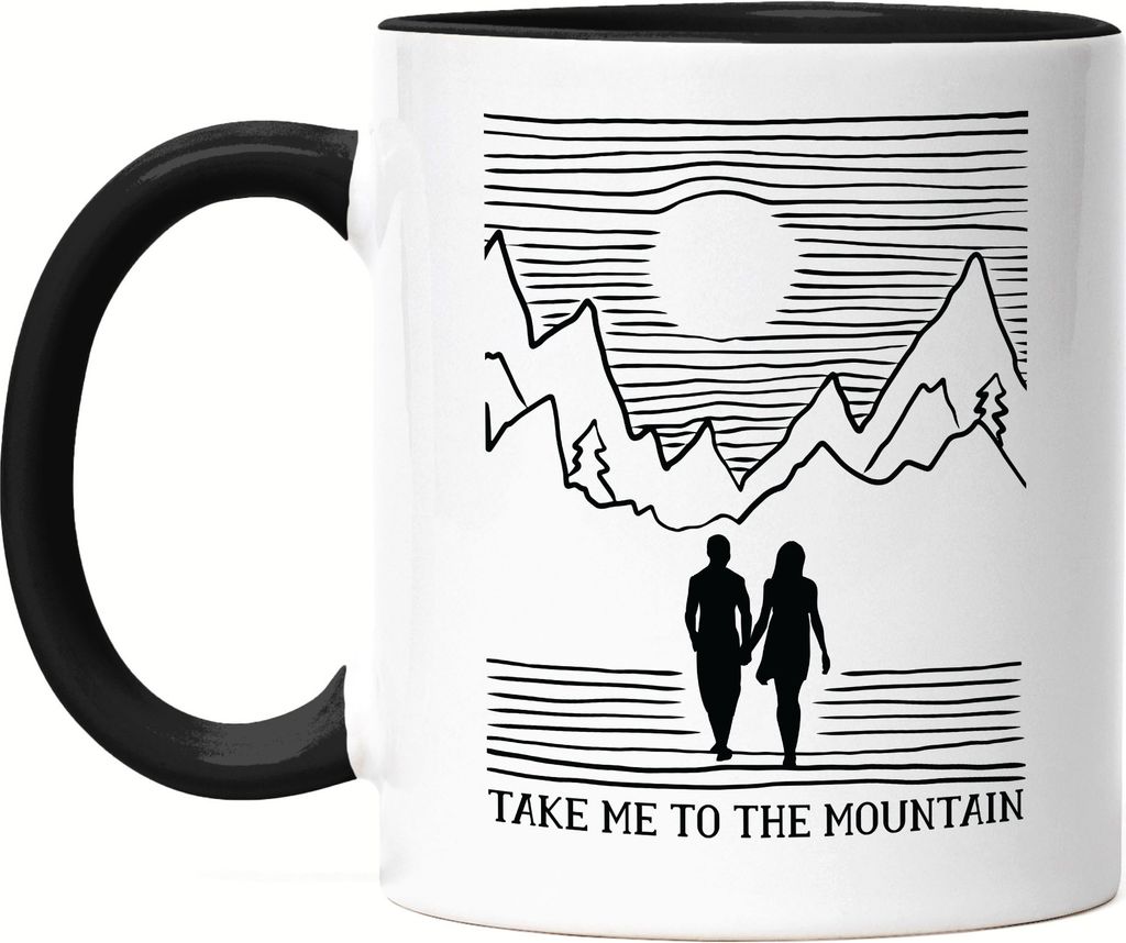 Take Me To The Mountain Tasse Schwarz Natur Berge Berg Gipfel Sport Berg Steigen Frische Luft Mann Frau Bergsteiger