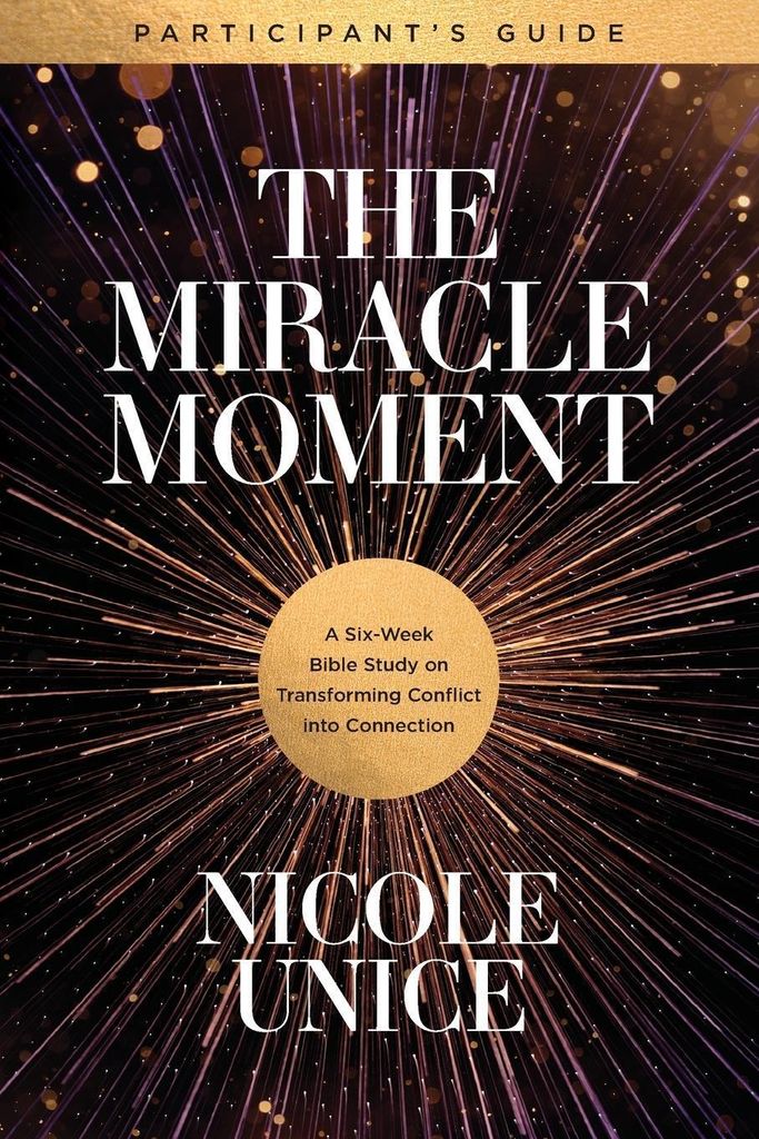 The Miracle Moment Participant's Guide