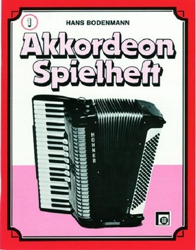 Akkordeon Spielheft Band 1 Lieder, Tänze, Spielstücke in der 5 Ton-Lage