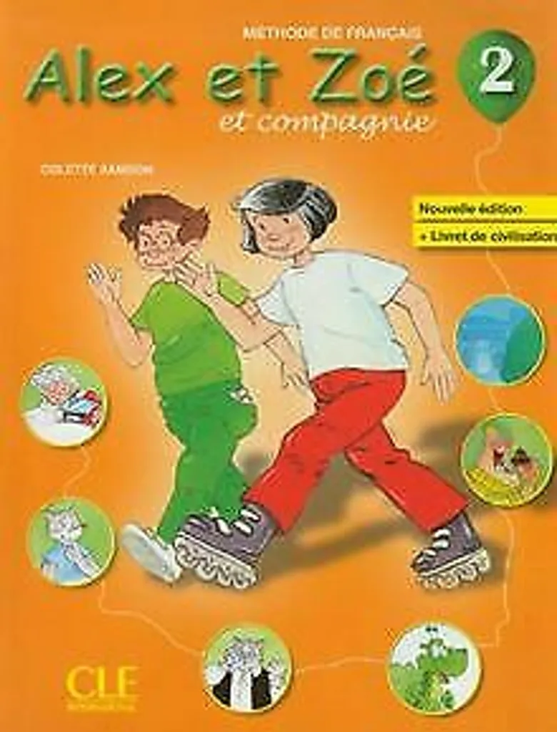 Alex et Zoé 2 Livre de l'élève : Apprentissage ludique du français FLE
