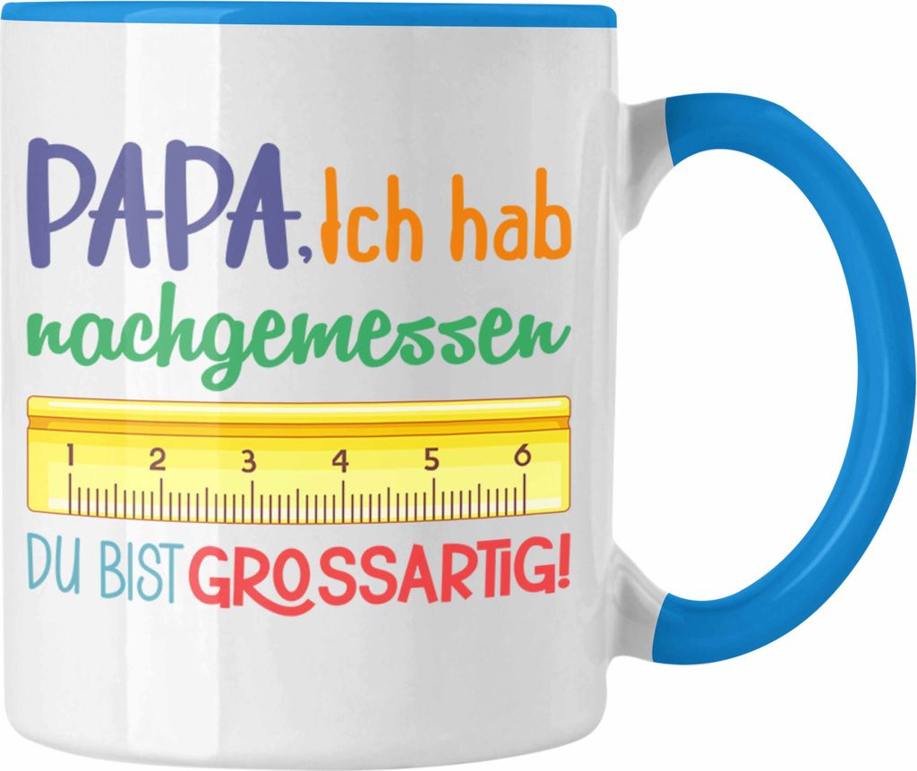 Trendation - Papa Ich Habe Nachgemessen Tasse Geschenk für besten Vater von Tochter Sohn Vatertag Lustige Geschenkidee (Blau)