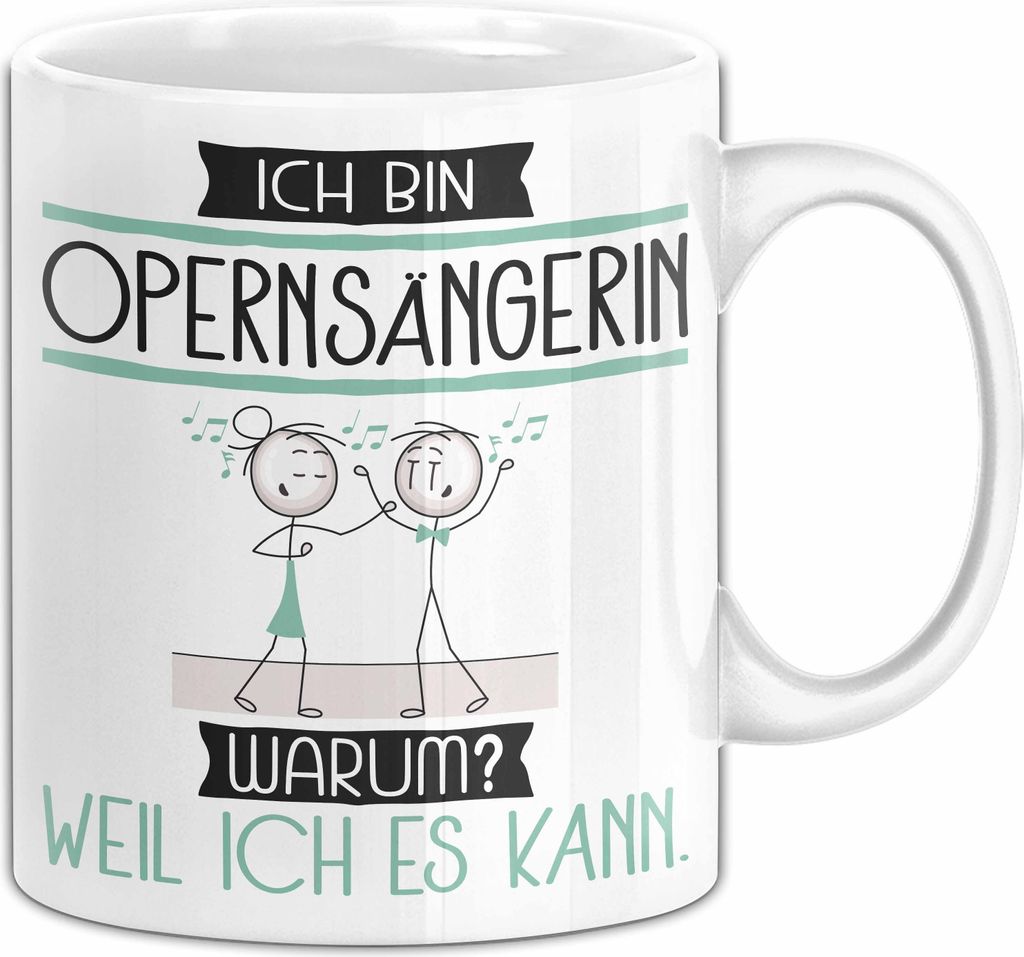 Opernsängerin Tasse Geschenk Ich Bin Opernsängerin Warum Produktbild 