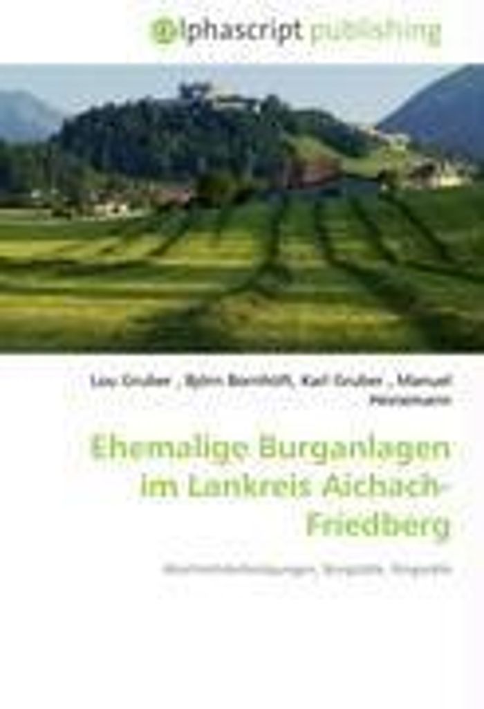 Ehemalige Burganlagen im Lankreis Aichach-Friedberg