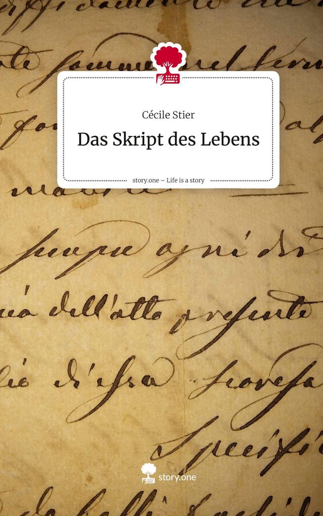 Das Skript des Lebens. Life is a Story - story.one