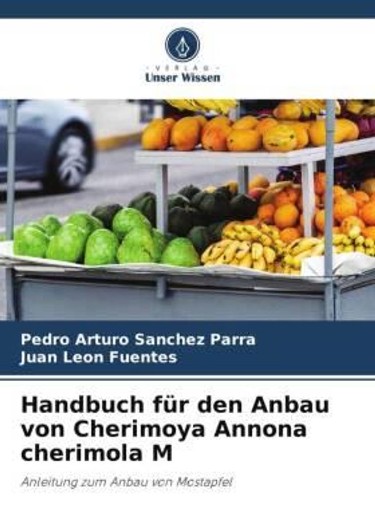 Handbuch für den Anbau von Cherimoya Annona cherimola M