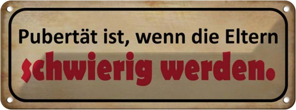vianmo Blechschild 10x27 cm Pubertät wenn Eltern schwierig Spruch Zitat
