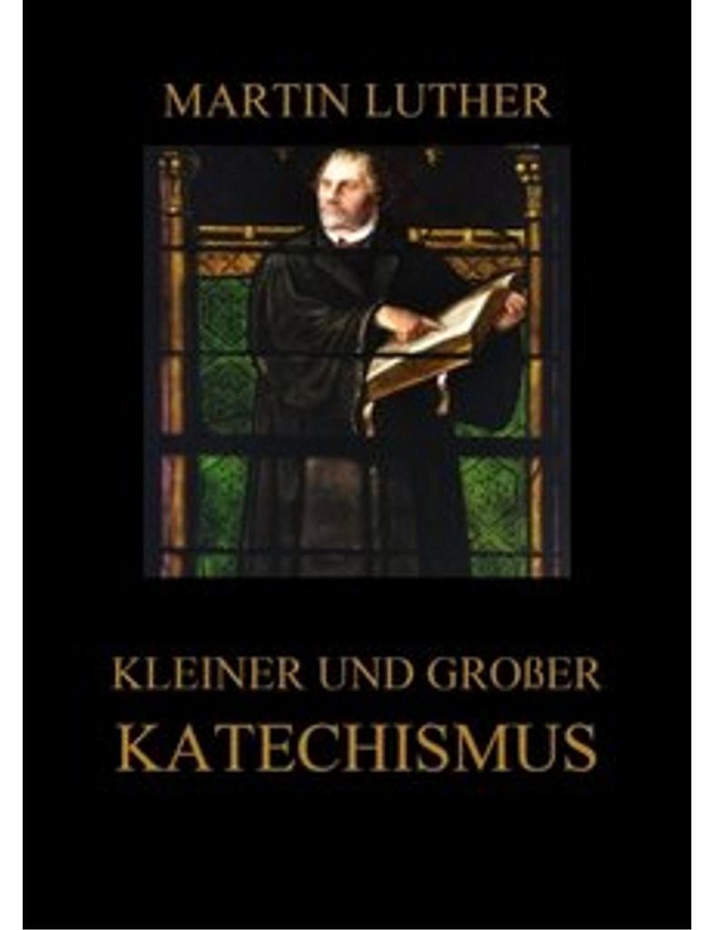 Kleiner und großer Katechismus