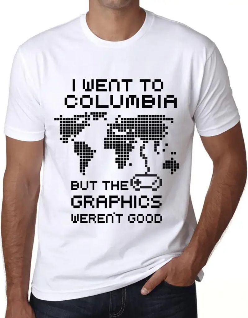 Herren Grafik T-Shirt Ich war in Columbia aber die Grafiken waren nicht gut – I Went To Columbia But The Graphics Weren’t Good – Öko-Verantw...