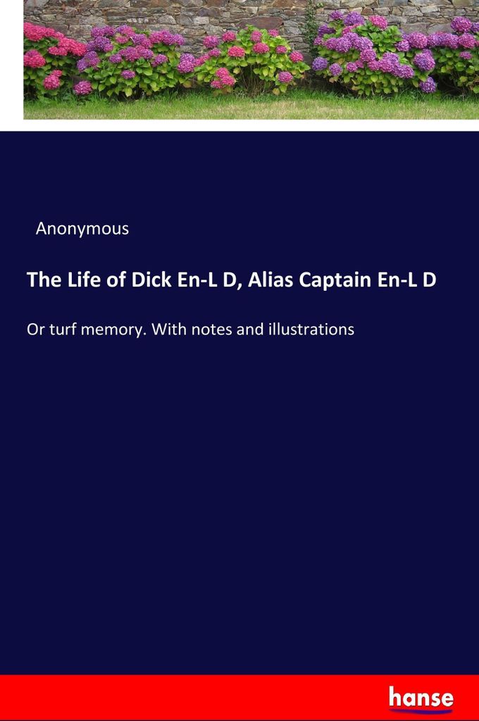 The Life of Dick En-L D, Alias Captain En-L D
