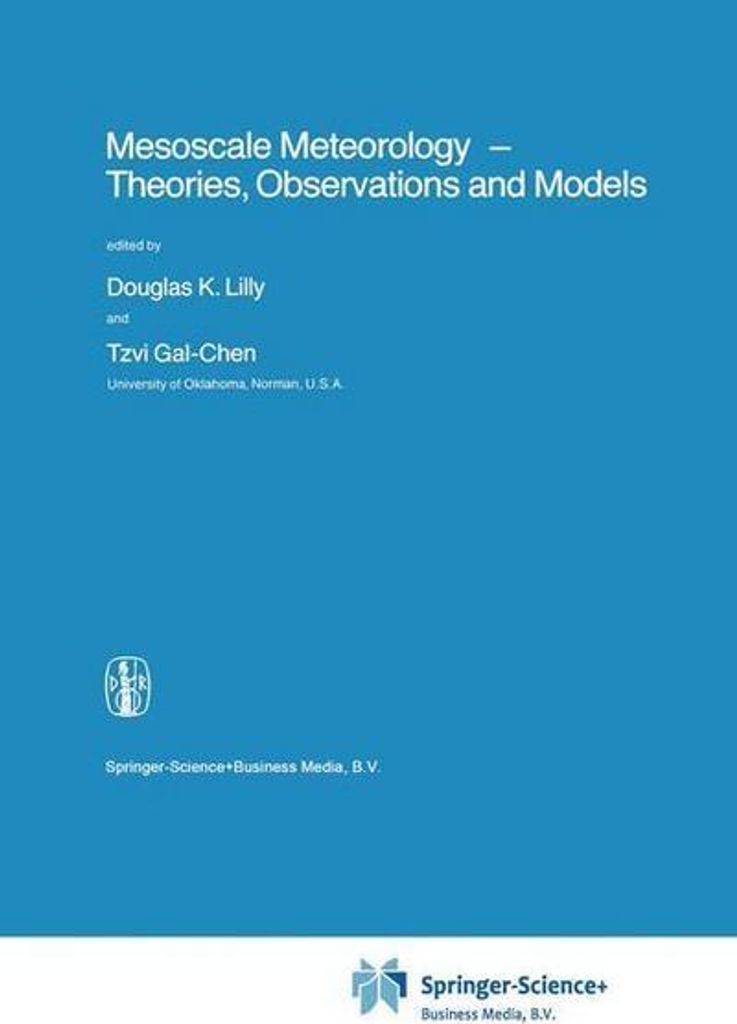 Mesoskalige Meteorologie - Theorien, Beobachtungen und Modelle