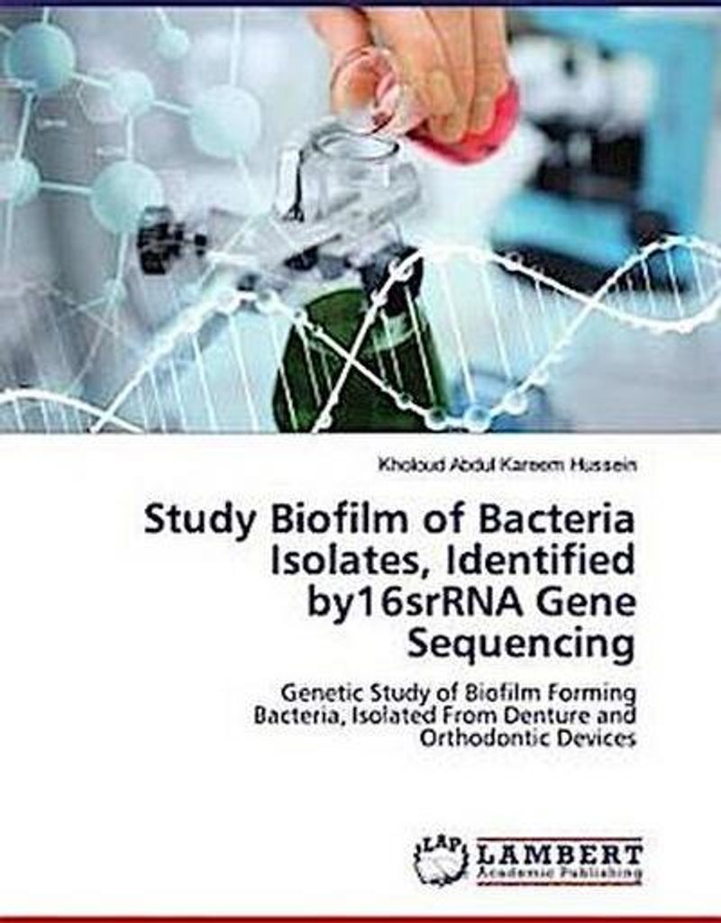 Study Biofilm of Bacteria Isolates, Identified by16srRNA Gene Sequencing