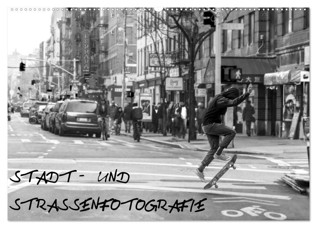 Stadt- und Straßenfotografie (Wandkalender 2027 DIN A2 quer), CALVENDO Monatskalender