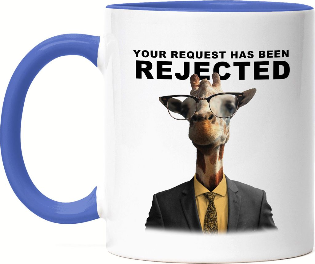 Your Request Has Been Rejected Tasse Blau Büro-Tasse Beamter Behörde Lustig Humorvoll Giraffe