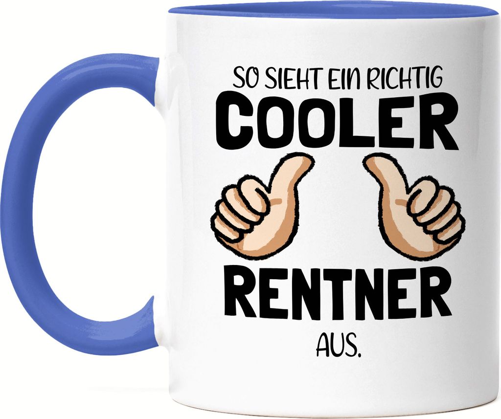 So Sieht Ein Cooler Rentner Aus Tasse Blau Geschenkidee Ruhestand Pension Rente