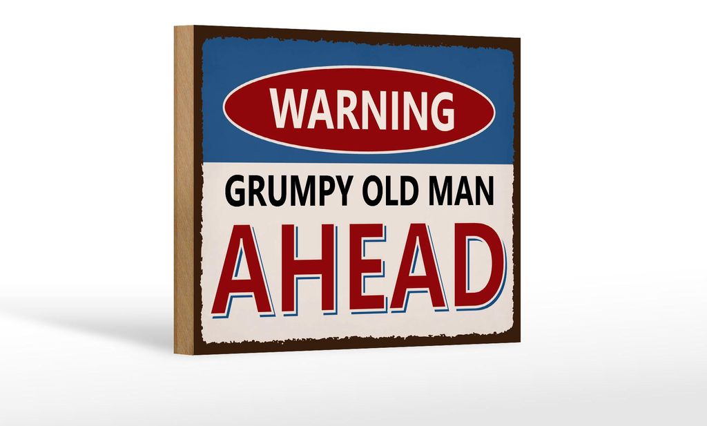 Holzschild Spruch 18x12cm Warning grumpy old man ahead
