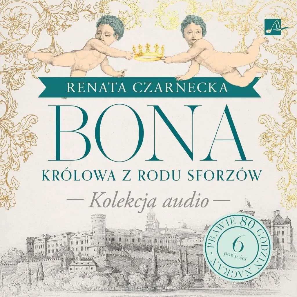Bona Królowa z rodu Sforzów par Renata Czarnecka - Roman Polonais