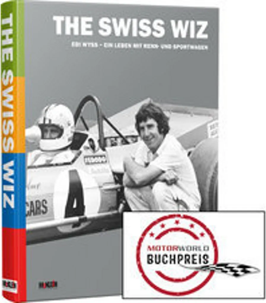 The Swiss Wiz Edi Wyss : Histoire Illustrée de la Mécanique de Course