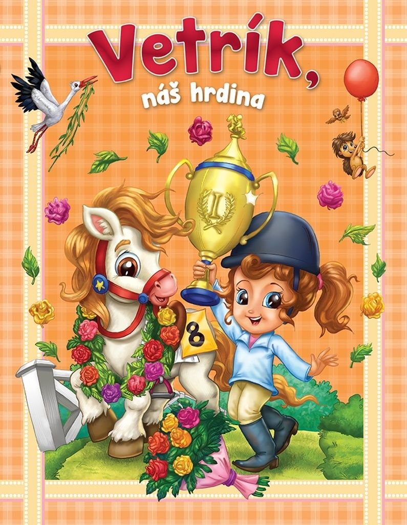 Vetrík, náš hrdina | Csürkéné Tóth Dóra