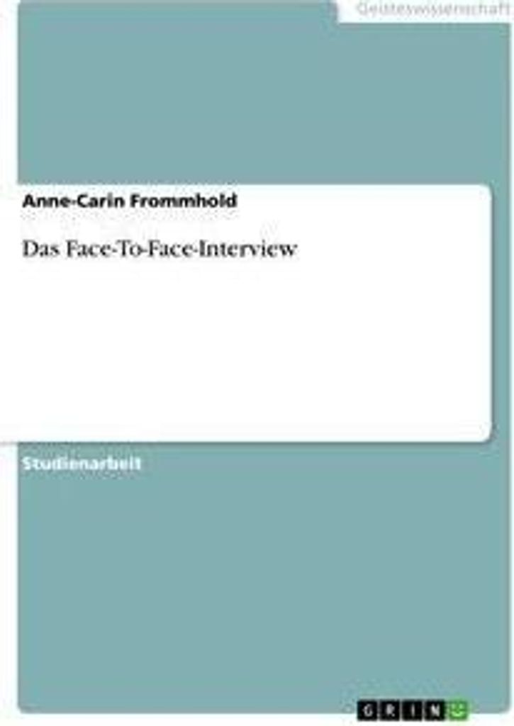 Das Face-To-Face-Interview