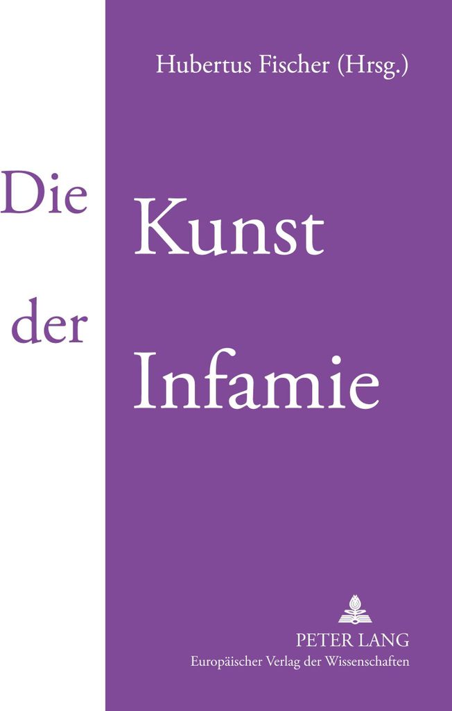 Die Kunst der Infamie