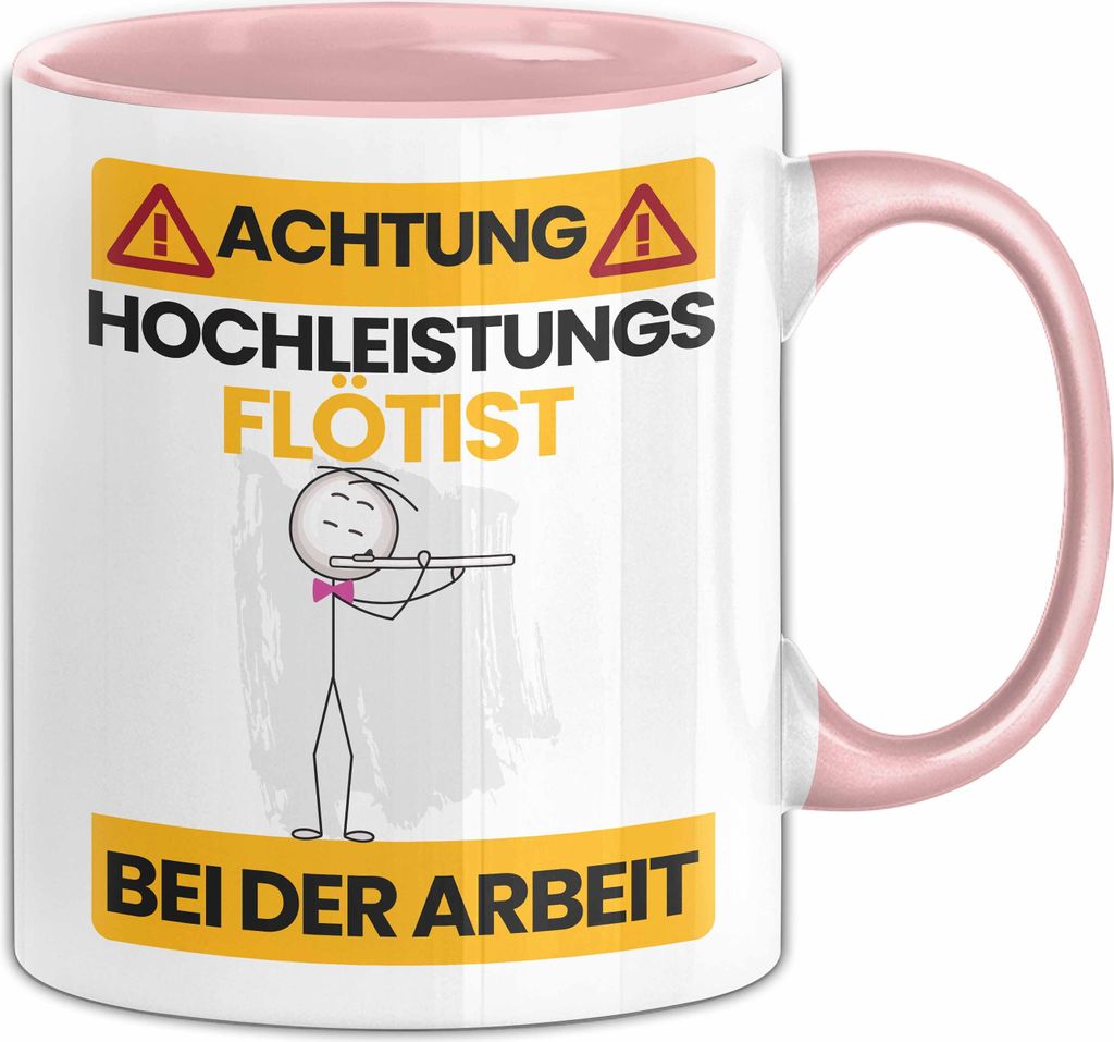 Flötist Tasse Geschenk Lustiger Spruch Geschenkidee für Flötist Achtung Hochleistungs Flötist Bei Der Arbeit (Rosa)
