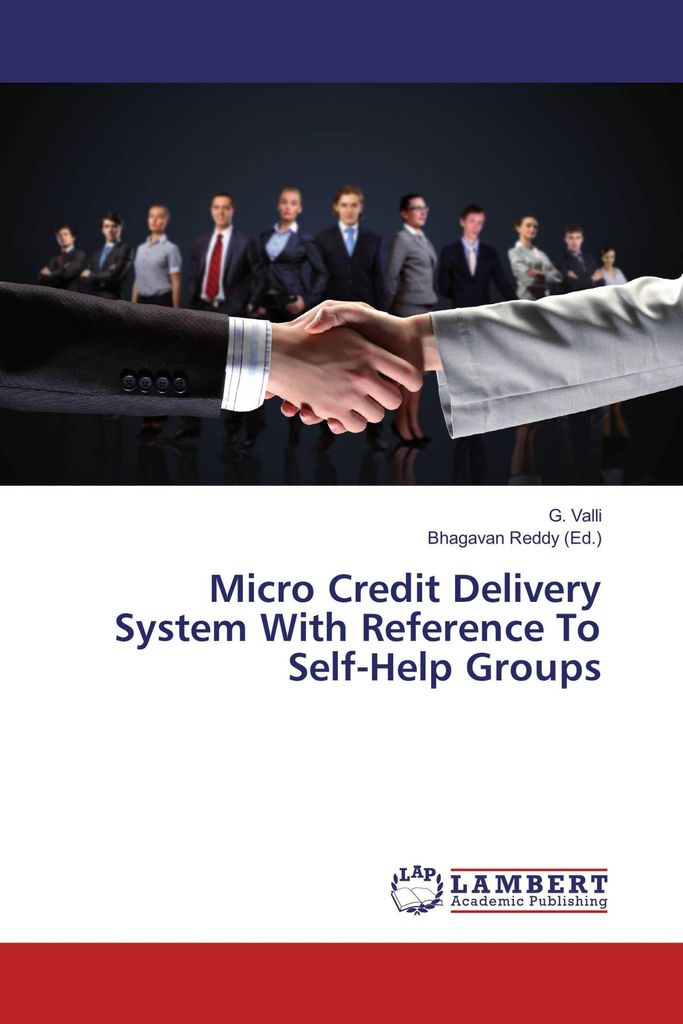Micro Credit Delivery System With Reference To Self-Help Groups