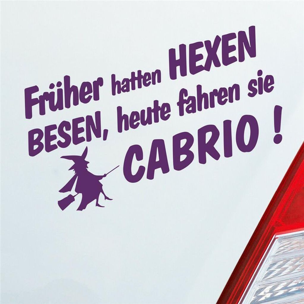 Auto Aufkleber Früher hatten Hexen Besen heute fahren Sie Cabrio! 19x10 cm Lila Sticker Heckscheibenaufkleber