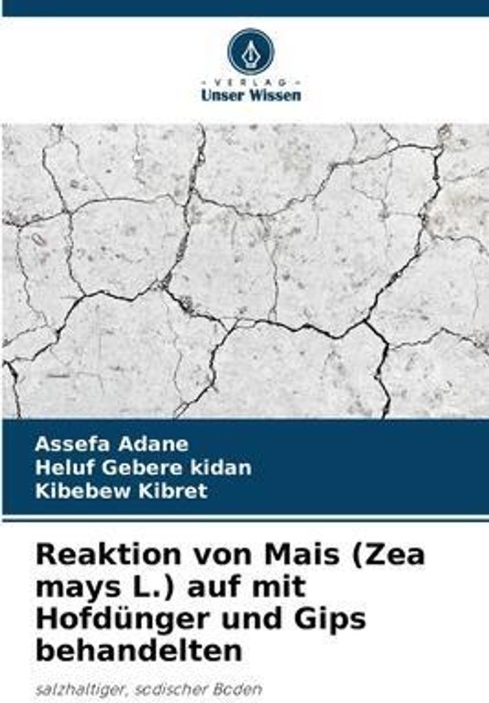 Reaktion von Mais (Zea mays L.) auf mit Hofdünger und Gips behandelten